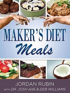 Download Maker’s Diet Meals: Biblically-Inspired Delicious and Nutritous Recipes for the Entire Family pdf, epub, ebook