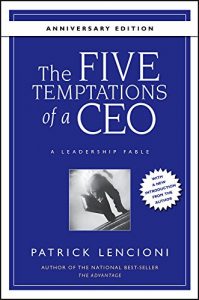 Download The Five Temptations of a CEO, 10th Anniversary Edition: A Leadership Fable (J-B Lencioni Series) pdf, epub, ebook
