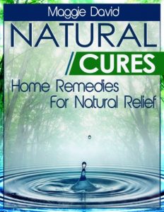 Download Natural Cures: Home Remedies For Natural Relief pdf, epub, ebook