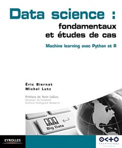 Download Data Science : fondamentaux et études de cas: Machine Learning avec Python et R (Blanche) (French Edition) pdf, epub, ebook