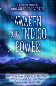 Download Awaken Your Indigo Power: Harness Your Passion, Fulfill Your Purpose, and Activate Your Innate Spiritual Gifts pdf, epub, ebook