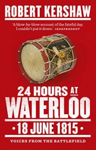Download 24 Hours at Waterloo: 18 June 1815 pdf, epub, ebook