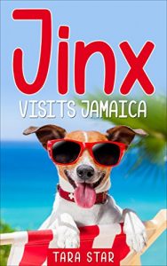 Download Kids Book: Jinx Visits Jamaica (Kids Picture Book and Dog Book for Kids) Kids Book About Animals (Books For Kids Series Book 1) pdf, epub, ebook