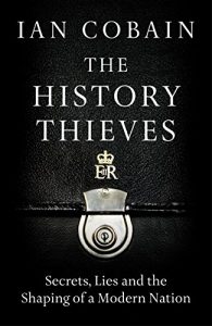 Download The History Thieves: Secrets, Lies and the Shaping of a Modern Nation pdf, epub, ebook