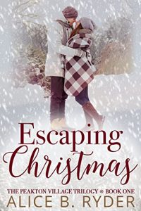 Download Escaping Christmas: The Peakton Village Trilogy – Book One pdf, epub, ebook