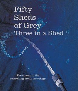 Download Fifty Sheds of Grey: Three in a Shed pdf, epub, ebook
