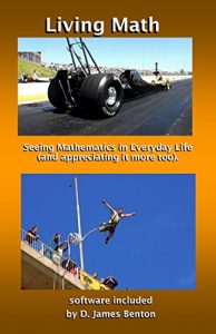 Download Living Math: Seeing mathematics in every day life (and appreciating it more too). pdf, epub, ebook