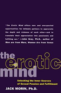 Download The Erotic Mind: Unlocking the Inner Sources of Passion and Fulfillment pdf, epub, ebook