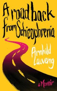 Download A Road Back from Schizophrenia: A Memoir pdf, epub, ebook