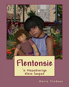 Download Flentonsie: ‘n Nuuskierige klein laspos (Afrikaans Edition) pdf, epub, ebook