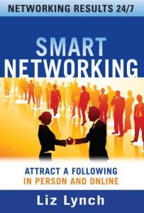 Download Smart Networking: Attract a Following In Person and Online pdf, epub, ebook