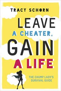 Download Leave a Cheater, Gain a Life: The Chump Lady’s Survival Guide pdf, epub, ebook