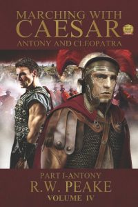 Download Marching With Caesar-Antony and Cleopatra: Part I-Antony pdf, epub, ebook