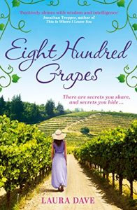 Download Eight Hundred Grapes: a perfect summer escape to a sun-drenched vineyard pdf, epub, ebook