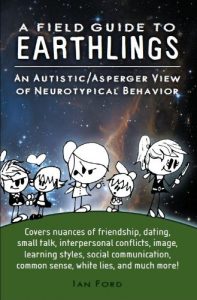 Download A Field Guide to Earthlings: An autistic/Asperger view of neurotypical behavior pdf, epub, ebook