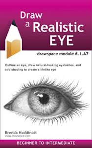 Download Draw a Realistic Eye: drawspace module 6.1.A7 pdf, epub, ebook