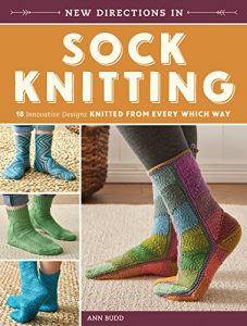 Download New Directions In Sock Knitting: 18 Innovative Designs Knitted From Every Which Way pdf, epub, ebook