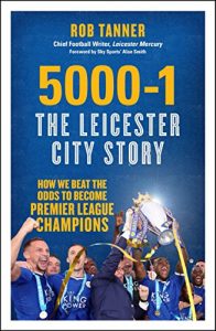 Download 5000-1: The Leicester City Story: How We Beat the Odds to Become Premier League Champions pdf, epub, ebook