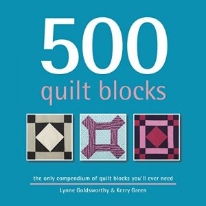 Download 500 Quilt Blocks: the only compendium of quilt blocks you’ll ever need pdf, epub, ebook