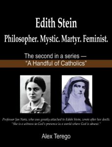 Download Edith Stein: Philosopher. Mystic. Martyr. Feminist. (A Handful of Catholics Book 2) pdf, epub, ebook