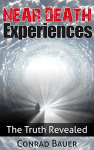 Download Near Death Experiences: The Truth Revealed pdf, epub, ebook