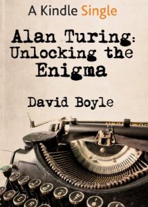 Download Alan Turing: Unlocking the Enigma (Kindle Single) pdf, epub, ebook