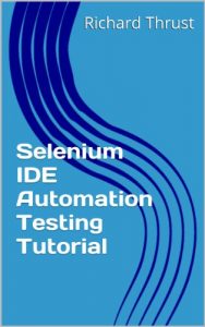 Download Selenium IDE Automation Testing Tutorial pdf, epub, ebook