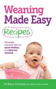 Download Weaning Made Easy Recipes: Simple and tasty ideas for spoon-feeding and baby-led weaning pdf, epub, ebook