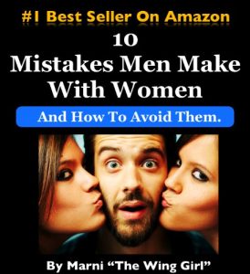 Download 10 Mistakes Men Make With Women & How To Avoid Them (The Wing Girl Method) pdf, epub, ebook