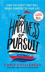 Download The Happiness of Pursuit: Find the Quest that will Bring Purpose to Your Life pdf, epub, ebook