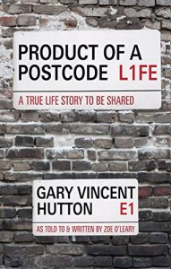 Download Product of a Postcode: A True Life Story to be Shared pdf, epub, ebook