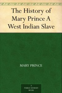 Download The History of Mary Prince A West Indian Slave pdf, epub, ebook