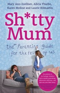 Download Sh*tty Mum: The Parenting Guide for the Rest of Us pdf, epub, ebook