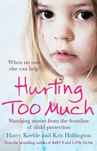 Download Hurting Too Much: Shocking Stories from the Frontline of Child Protection pdf, epub, ebook