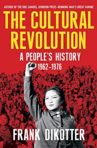 Download The Cultural Revolution: A People’s History, 1962-1976 pdf, epub, ebook