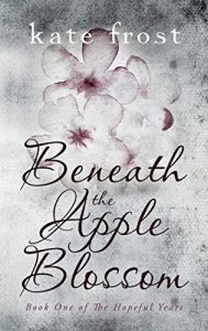 Download Beneath the Apple Blossom: The Hopeful Years Book 1 pdf, epub, ebook