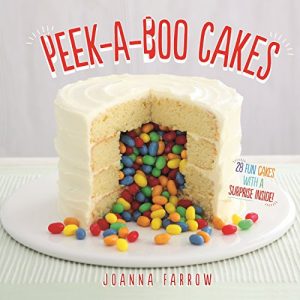 Download Peek-a-boo Cakes: 28 Fun Cakes With A Surprise Inside! pdf, epub, ebook