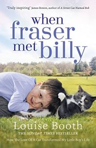 Download When Fraser Met Billy: How The Love Of A Cat Transformed My Little Boy’s Life pdf, epub, ebook