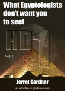 Download What Egyptologists don’t want you to see! HD Color (An adventure in photojournalism, Volume 1, Part 1) pdf, epub, ebook