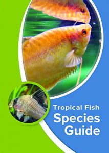 Download Tropical Fish Species Guide pdf, epub, ebook