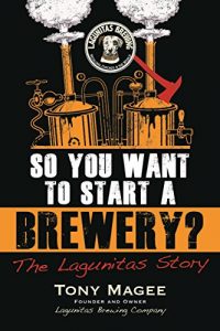 Download So You Want to Start a Brewery?: The Lagunitas Story pdf, epub, ebook