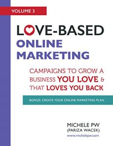 Download Love-Based Online Marketing: Campaigns to Grow a Business You Love AND That Loves You Back (Love-Based Business Book 3) pdf, epub, ebook