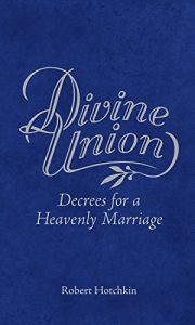 Download Divine Union: Decrees for a Heavenly Marriage pdf, epub, ebook