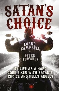 Download Satan’s Choice: My Life as a Hard Core Biker with Satan’s Choice and Hells Angels pdf, epub, ebook