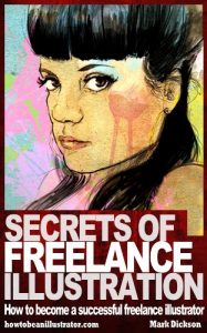 Download Secrets of Freelance Illustration: How to become a successful freelance illustrator pdf, epub, ebook