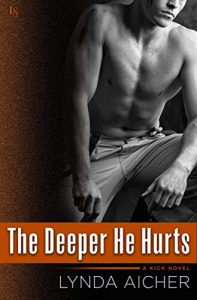 Download The Deeper He Hurts: A Kick Novel pdf, epub, ebook