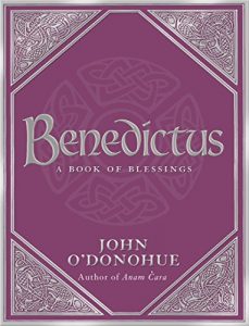 Download Benedictus: A Book Of Blessings pdf, epub, ebook