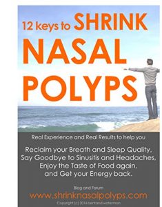 Download 12 Keys to SHRINK Nasal Polyps: Real Experience, Real Results. pdf, epub, ebook