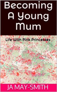 Download Becoming A Young Mum (Life With Pink Princesses Book 1) pdf, epub, ebook