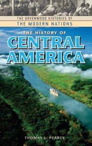 Download The History of Central America (The Greenwood Histories of the Modern Nations) pdf, epub, ebook